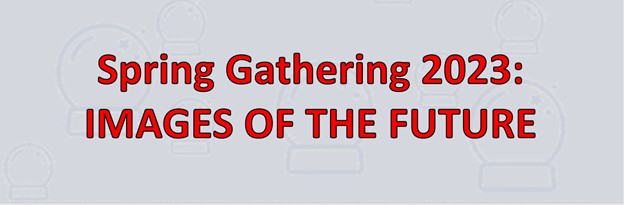Spring Gathering 2023: Images of the Fugure